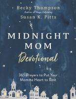Midnight mom devotional : 365 prayers to put your momma heart to rest