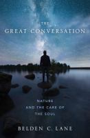 The great conversation : nature and the care of the soul