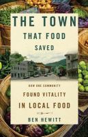 The town that food saved : how one community found vitality in local food