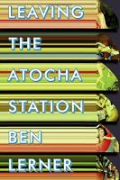 Leaving the Atocha Station : a novel