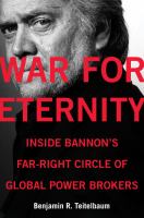 War for eternity : inside Bannon's far-right circle of global power brokers