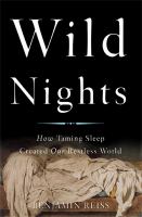 Wild nights : how taming sleep created our restless world