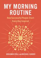 My morning routine : how successful people start every day inspired