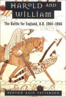 Harold and William : the battle for England, A.D. 1064-1066
