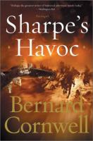 Sharpe's havoc : Richard Sharpe and the campaign in northern Portugal, spring 1809
