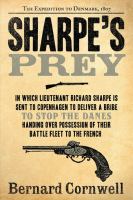 Sharpe's prey : Richard Sharpe and the Expedition to Copenhagen, 1807