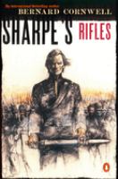 Sharpe's rifles : Richard Sharpe and the French invasion of Galicia, January 1809