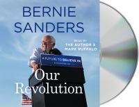 Our revolution : a future to believe in
