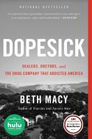 Dopesick : dealers, doctors, and the drug company that addicted America