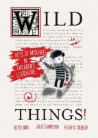 Wild things! : acts of mischief in children's literature