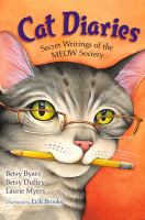 Cat diaries : secret writings of the MEOW Society