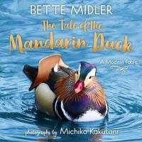 The tale of the Mandarin duck : a modern fable