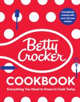 Betty Crocker cookbook : everything you need to know to cook today
