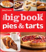 Betty Crocker's the big book of pies and tarts