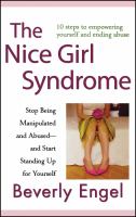 The nice girl syndrome : stop being manipulated and abused-- and start standing up for yourself