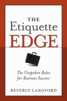 The etiquette edge : the unspoken rules for business success