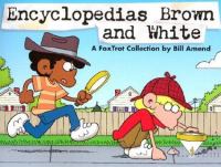 Encyclopedias brown and white : a FoxTrot collection