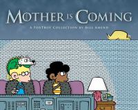 Mother is coming : a FoxTrot collection