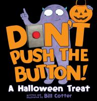 Don't push the button! : a Halloween treat