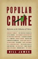 Popular crime : reflections on the celebration of violence