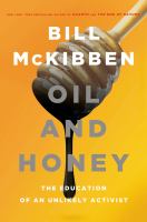 Oil and honey : the education of an unlikely activist