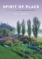 Spirit of place : the making of a New England garden