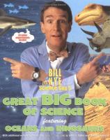 Bill Nye the science guy's great big book of science featuring oceans and dinosaurs