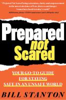 Prepared not scared : your go-to guide for staying safe in an unsafe world