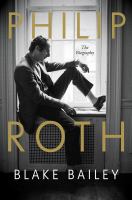 Philip Roth : the biography