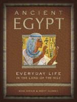 Ancient Egypt : everyday life in the land of the Nile
