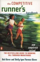 The competitive runner's handbook : the bestselling guide to running 5Ks through marathons