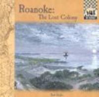 Roanoke, the lost colony