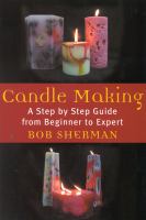 Candle making : from beginner to expert
