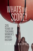 What's the score? : 25 years of teaching women's sports history