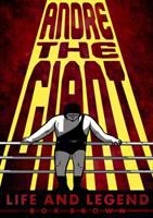 Andre the Giant : life and legend