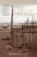 Pale harvest : a novel