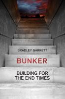 Bunker : building for the end times