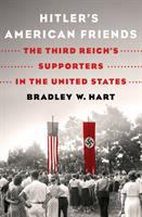 Hitler's American friends : the Third Reich's supporters in the United States