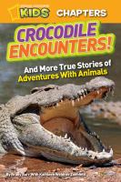 Crocodile encounters : and more true stories of adventures with animals