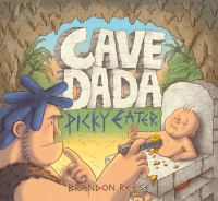 Cave Dada : picky eater
