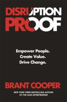Disruption proof : empower people, create value, drive change