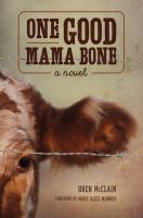 One good mama bone : a novel