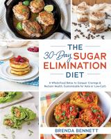 The 30-day sugar elimination diet : a whole-food detox to conquer cravings & reclaim health, customizable for keto or low-carb