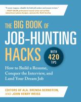 The big book of job-hunting hacks : how to build a résumé, conquer the interview, and land your dream job