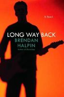 Long way back : a novel