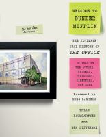 Welcome to Dunder Mifflin : the ultimate oral history of The Office