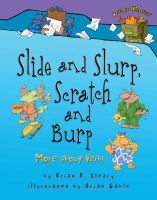 Slide and slurp, scratch and burp : more about verbs