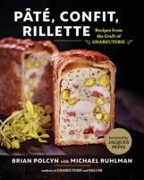 Pâté, confit, rillette : recipes from the craft of charcuterie