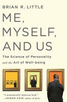 Me, myself, and us : the science of personality and the art of well-being