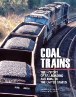 Coal trains : the history of railroading and coal in the United States